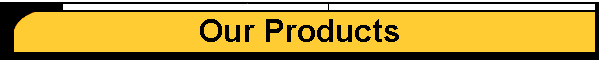 Our Products